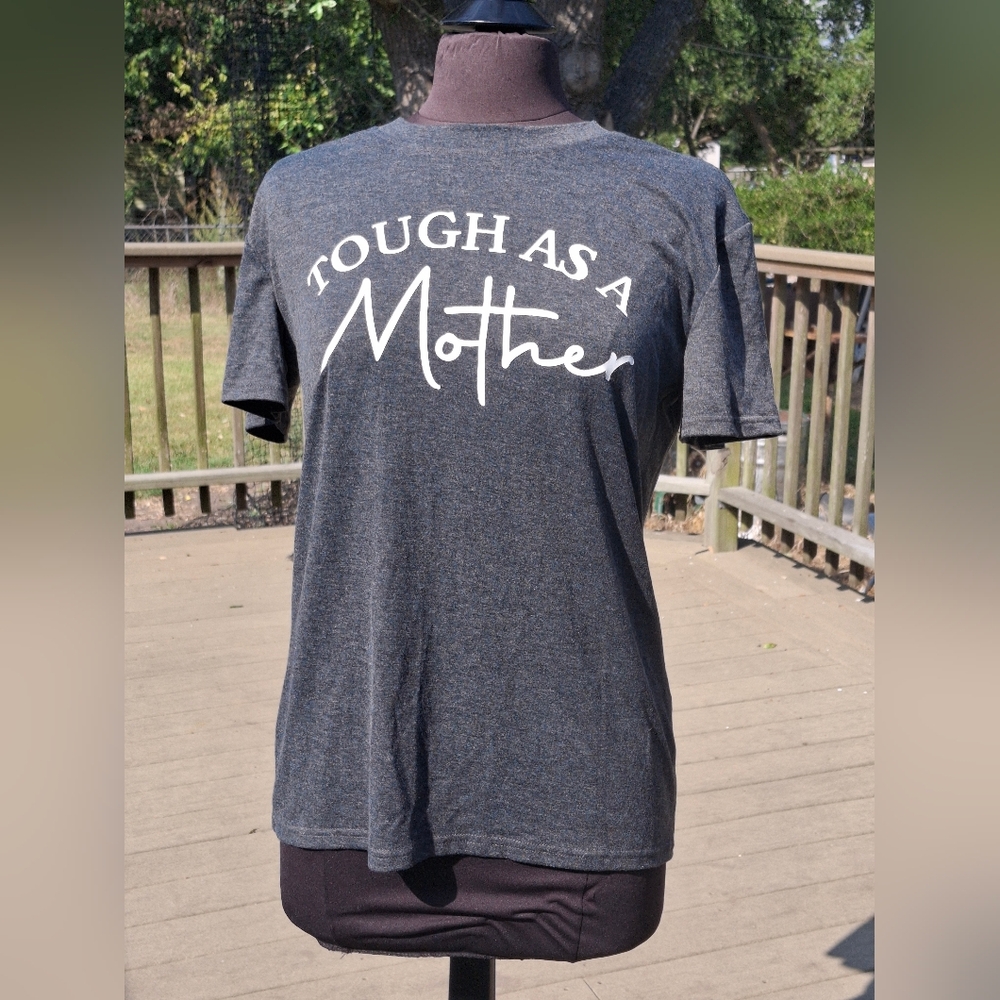 Gray 'Tough As A Mother' T-Shirt